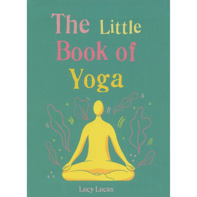 The Little Book Of Yoga - Lucy Lucas