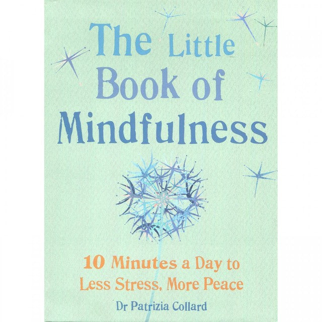 The Little Book Of Mindfulness - Dr Patrizia Collard